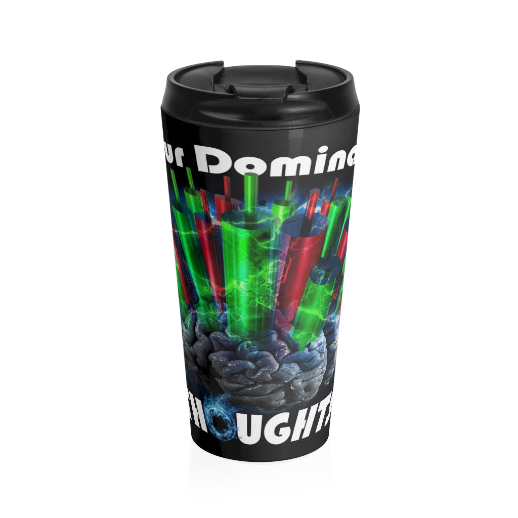 Trader Dominant Thoughts Stainless Steel Travel Mug